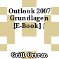 Outlook 2007 Grundlagen [E-Book] /
