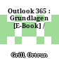 Outlook 365 : Grundlagen [E-Book] /