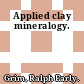 Applied clay mineralogy.