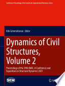 Dynamics of Civil Structures, Volume 2 [E-Book] : Proceedings of the 39th IMAC, A Conference and Exposition on Structural Dynamics 2021 /
