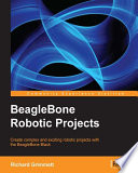 BeagleBone robotic projects [E-Book] /