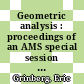 Geometric analysis : proceedings of an AMS special session held October 12-13, 1991 [E-Book] /