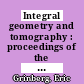 Integral geometry and tomography : proceedings of the AMS-IMS-SIAM joint summer research conference, held June 24-30, 1989, with support from the National Science Foundation [E-Book] /
