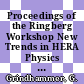 Proceedings of the Ringberg Workshop New Trends in HERA Physics 2005 / [E-Book]