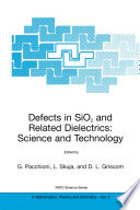 Defects in SiO2 and Related Dielectrics: Science and Technology [E-Book] /