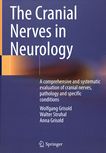 The cranial nerves in neurology : a comprehensive and systematic evaluation of cranial nerves, pathology and specific conditions /