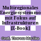 Multiregionales Energiesystemmodell mit Fokus auf Infrastrukturen [E-Book] /