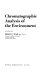 Chromatographic analysis of the environment /