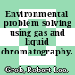 Environmental problem solving using gas and liquid chromatography.