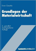 Grundlagen der Materialwirtschaft : Das materialwirtschaftliche Optimum im Betrieb.