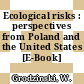 Ecological risks : perspectives from Poland and the United States [E-Book] /