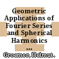 Geometric Applications of Fourier Series and Spherical Harmonics [E-Book] /