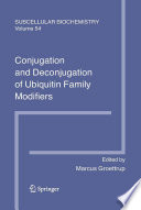 Conjugation and Deconjugation of Ubiquitin Family Modifiers [E-Book] : Subcellular Biochemistry /