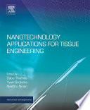 Nanotechnology applications for tissue engineering [E-Book] /