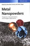 Metal nanopowders : production, characterization, and energetic applications /