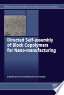 Directed self-assembly of block co-polymers for nano-manufacturing [E-Book] /