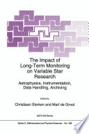 The Impact of Long-Term Monitoring on Variable Star Research [E-Book] : Astrophysics, Instrumentation, Data Handling, Archiving /