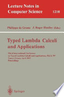 Typed Lambda Calculi and Applications [E-Book] : Third International Conference on Typed Lambda Calculi and Applications, TLCA '97, Nancy, France, April 2-4, 1997, Proceedings /