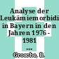Analyse der Leukämiemorbidität in Bayern in den Jahren 1976 - 1981 Vol 0001/0002.