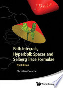 Path integrals, hyperbolic spaces and selberg trace formulae [E-Book] /