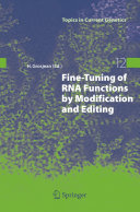 Fine-Tuning of RNA Functions by Modification and Editing [E-Book] /