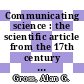 Communicating science : the scientific article from the 17th century to the present [E-Book] /