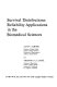 Survival distributions : reliability applications in the biomedical sciences /