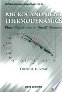 Microcanonical thermodynamics : phase transitions in small systems /