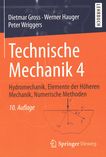Technische Mechanik . 4 . Hydromechanik, Elemente der Höheren Mathematik, Numerische Methoden /