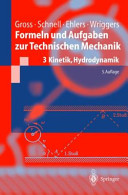 Formeln und Aufgaben zur technischen Mechanik. 3. Kinetik, Hydrodynamik /