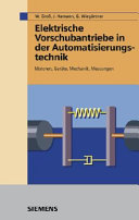 Technik elektrischer Vorschubantriebe in der Fertigungs- und Automatisierungstechnik : mechanische Komponenten, Servomotoren, Messergebnisse /