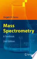 Mass Spectrometry [E-Book] : A Textbook /