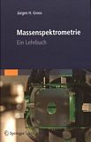 Massenspektrometrie : ein Lehrbuch /