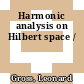 Harmonic analysis on Hilbert space /