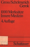 1000 Merksätze innere Medizin : unter Berücksichtigung der Gegenstandskataloge /