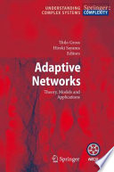 Adaptive Networks [E-Book] : Theory, Models and Applications /