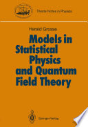 Models in Statistical Physics and Quantum Field Theory [E-Book] /