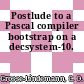 Postlude to a Pascal compiler bootstrap on a decsystem-10.