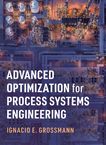 Advanced optimization for process systems engineering /