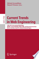 Current Trends in Web Engineering [E-Book] : ICWE 2012 International Workshops: MDWE, ComposableWeb, WeRE, QWE, and Doctoral Consortium, Berlin, Germany, July 23-27, 2012, Revised Selected Papers /