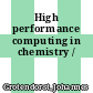 High performance computing in chemistry /