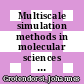 Multiscale simulation methods in molecular sciences : winter school, 2 - 6 March 2009, Forschungszentrum Jülich, Germany : lecture notes /