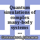 Quantum simulations of complex many-body systems [Compact Disc] : from theory to algorithms : Euro winter school 25 February - 1 March 2002 Rolduc Conference Centre Kerkrade, The Netherlands : autio-visual lecture notes /