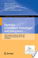 Creativity in Intelligent Technologies and Data Science [E-Book] : 4th International Conference, CIT&DS 2021, Volgograd, Russia, September 20-23, 2021, Proceedings /