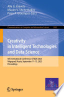Creativity in Intelligent Technologies and Data Science [E-Book] : 5th International Conference, CIT&DS 2023, Volgograd, Russia, September 11-15, 2023, Proceedings /