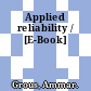 Applied reliability / [E-Book]