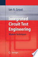 Integrated Circuit Test Engineering [E-Book] : Modern Techniques /