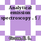 Analytical emission spectroscopy . 1 /
