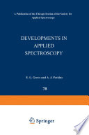 Developments in Applied Spectroscopy [E-Book] : Selected papers from the Seventh National Meeting of the Society for Applied Spectroscopy (Nineteenth Annual Mid-America Spectroscopy Symposium) Held in Chicago, Illinois, May 13–17, 1968 /
