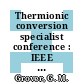 Thermionic conversion specialist conference : IEEE conference record 1967 : Palo-Alto, CA, 30.10.1967-01.11.1967.